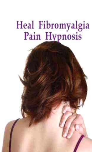 Heal Fibromyalgia Hypnosis 1