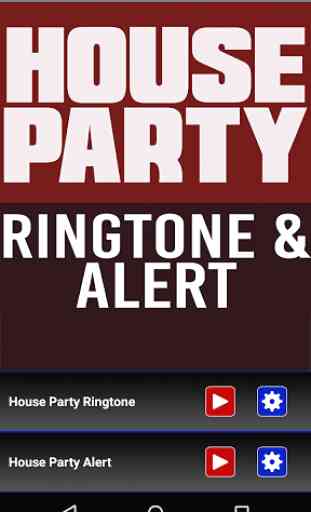 House Party Ringtone and Alert 1
