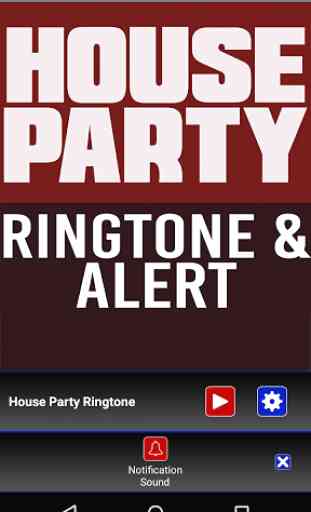 House Party Ringtone and Alert 3