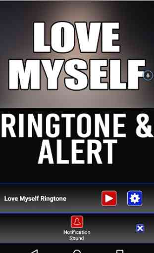 Love Myself Ringtone and Alert 3