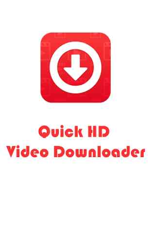 Quick HD Video Downloader 1