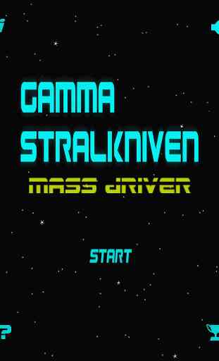 Gamma Stralkniven: Mass Driver 1