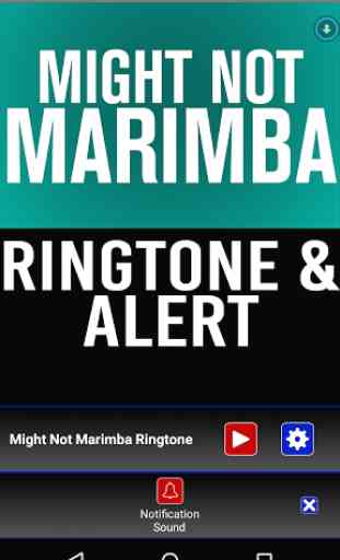 Might Not Marimba Ringtone 3