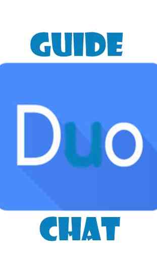 Guide , For Google DUO new 2