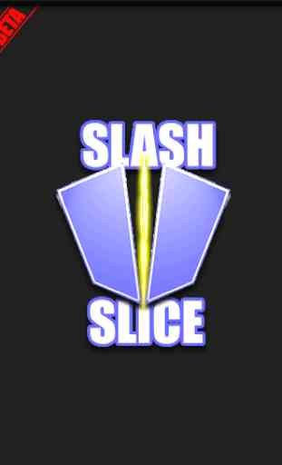 Slash Slice Beta 1