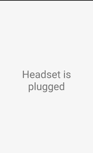 Headset is plugged 1