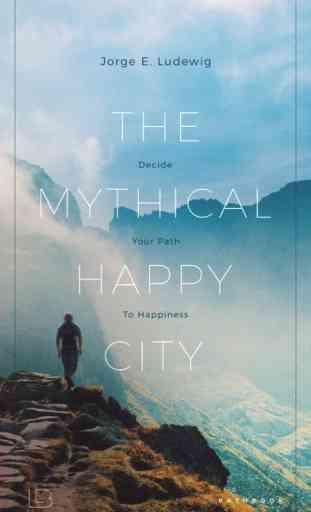 Mythical Happy City book: The Pursuit of Happiness 1