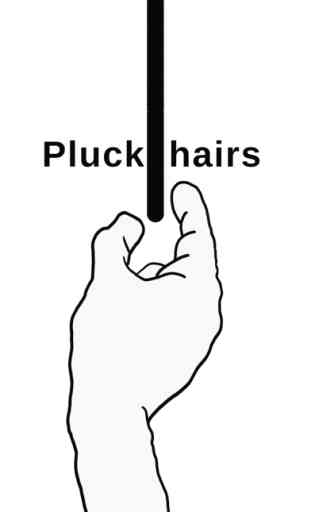 Pluck It: hairs and emotions 1