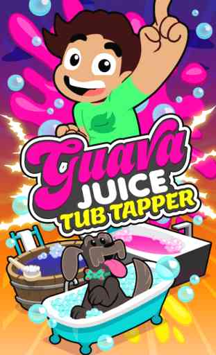 Guava Juice: Tub Tapper 1