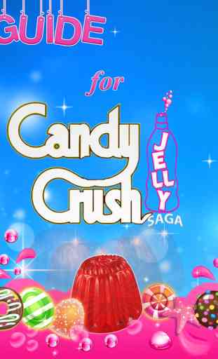 Guide for Candy Crush Jelly Saga 4