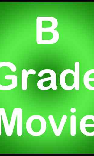 B Grade Movie 1