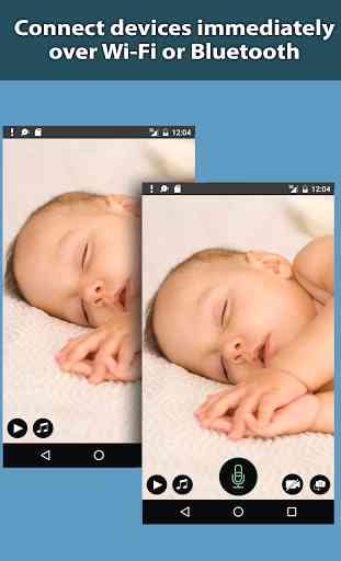 Baby Monitor: Video & Audio over WiFi or Bluetooth 2