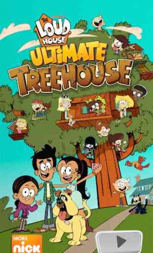 Loud House: Ultimate Treehouse 1