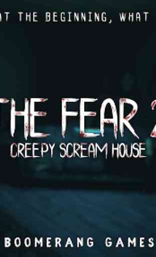 The Fear 2 : Creepy Scream House Horror Game 2018 1