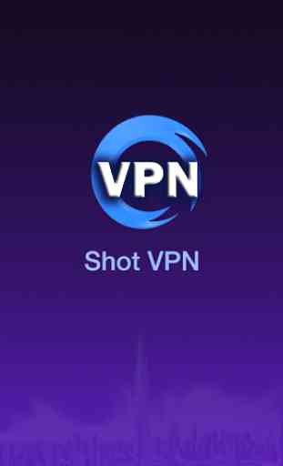 Shot VPN - Free VPN Proxy 1