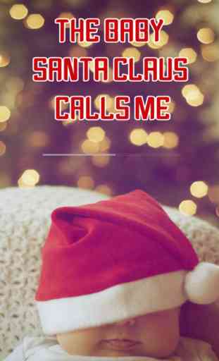 The Baby Santa Claus Calls Me 4