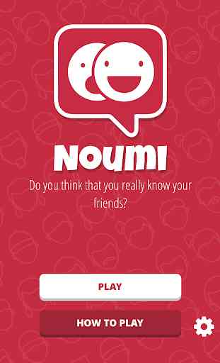 Noumi: Do you know your friends? 1