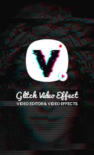 Video Editor - Glitch Video Effects 1