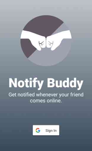 Notify Buddy - Inform buddies and play together 1