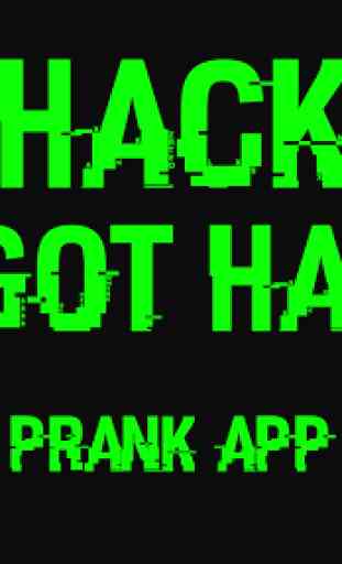 Hack -You Got Hacked Prank App 1