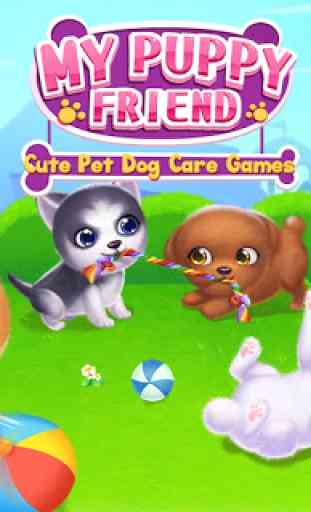My Puppy Friend - Cute Pet Dog Care Games 1