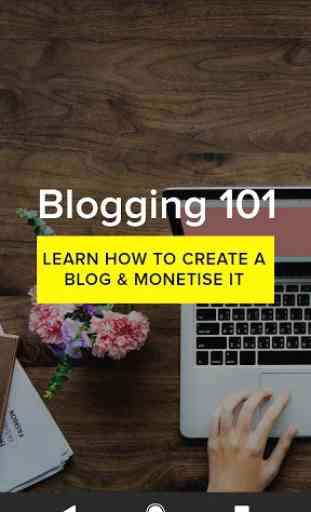 Blogging 101: Learn Blogging & Monetise Content 1