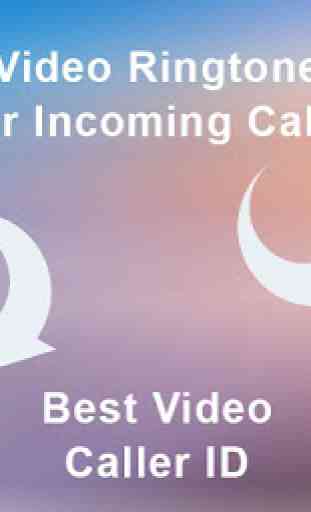 Video Ringtone for Incoming Call - Video Caller ID 3