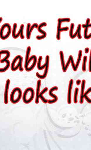 Your Future Baby – Future Child Predictor (Prank) 3