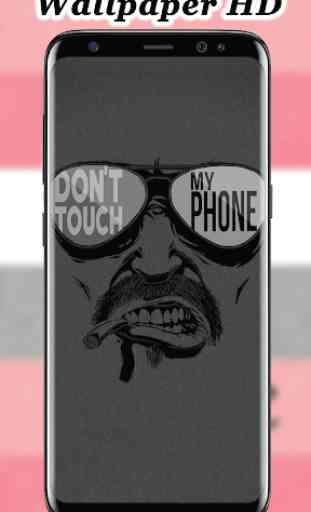 Don't Touch My Phone Wallpapers 1