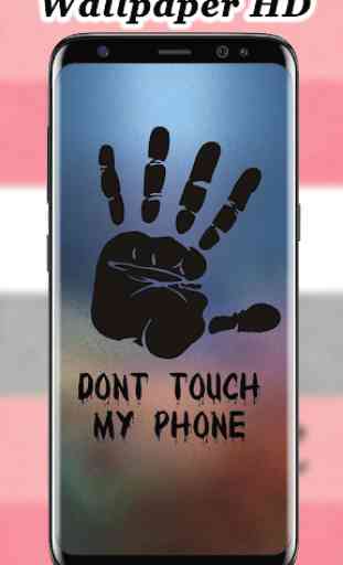 Don't Touch My Phone Wallpapers 2