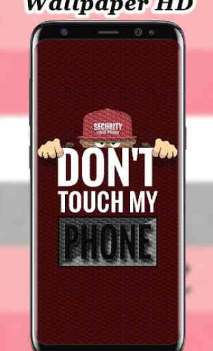 Don't Touch My Phone Wallpapers 3