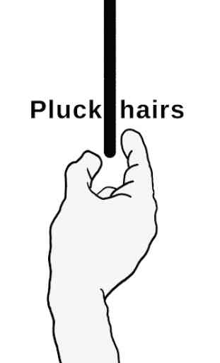 Pluck It: hairs and emotions 1