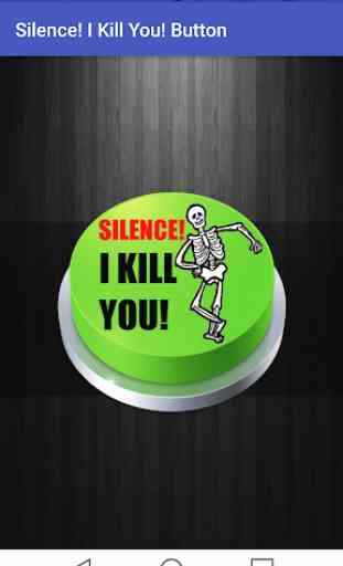 Silence! I Kill You! Button 1