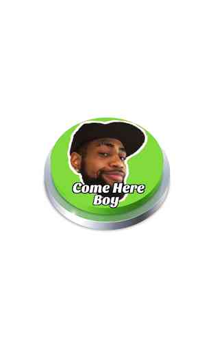 Come Here Boy Button 2
