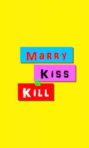 Marry, Kiss & Kill 1