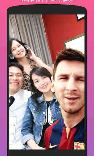 Selfie With Messi 3