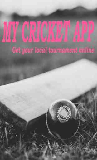 My Cricket App - Your local tournament scoring app 1