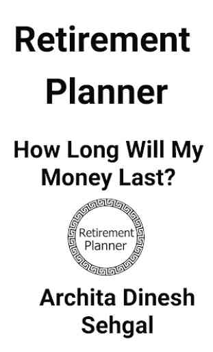 Retirement Planner- How long will my money last? 1