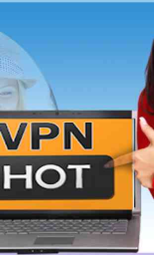 New Hot VPN Fast VPN Unblock Proxy 2020 4