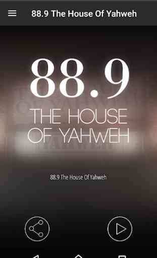 88.9 The House Of Yahweh 1