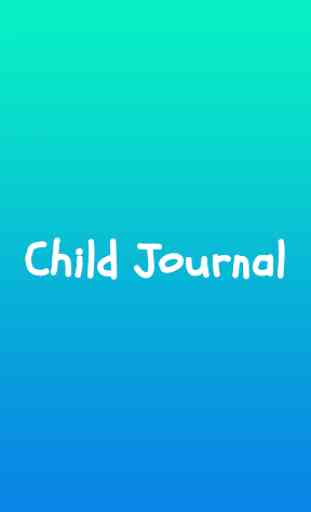 Child Journal - Childcare Management App 1