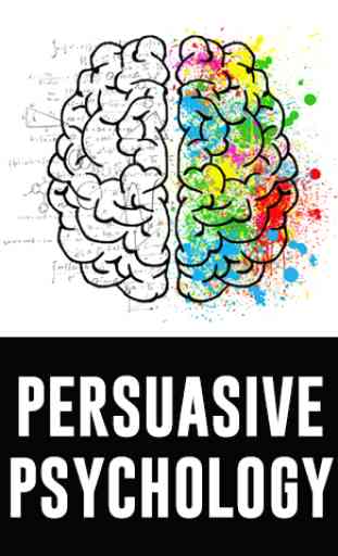 Persuasive Psychology - The Art of Persuasion 1