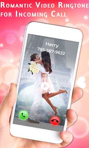Romantic Video Ringtone for Incoming Call 3