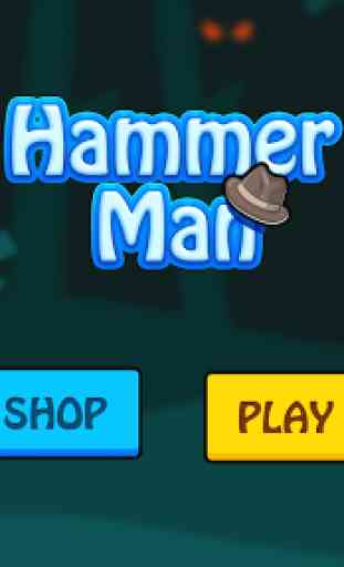 Hammer Man 1