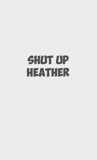 Shut Up Heather - Sound Button 4