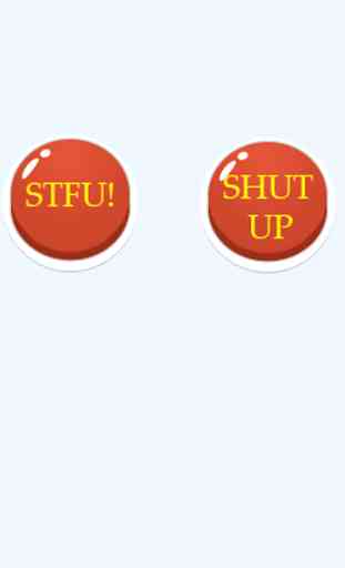 SHUT UP & STFU buttons APP 1