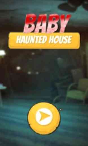 Baby Haunted House 1