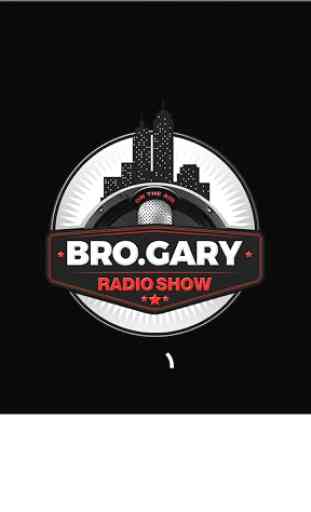Bro Gary Radio Show 1