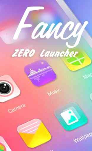 Fancy - Zero Launcher 1