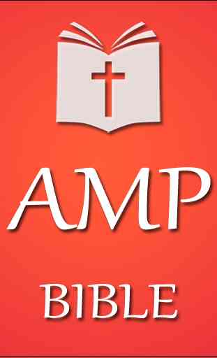 AMP Bible, The Amplified Bible Version 1